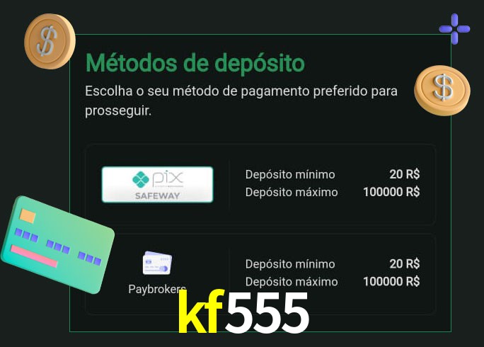O cassino kf555 oferece uma grande variedade de métodos de pagamento